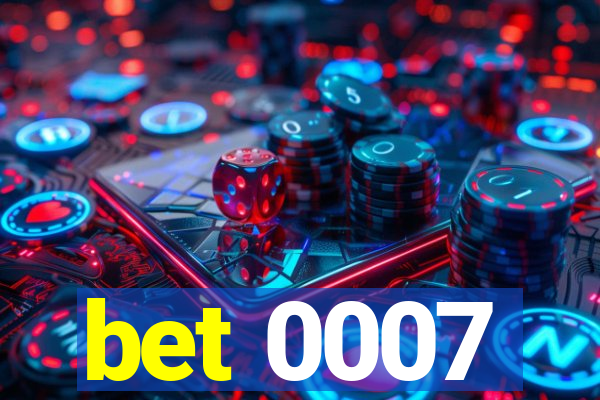 bet 0007